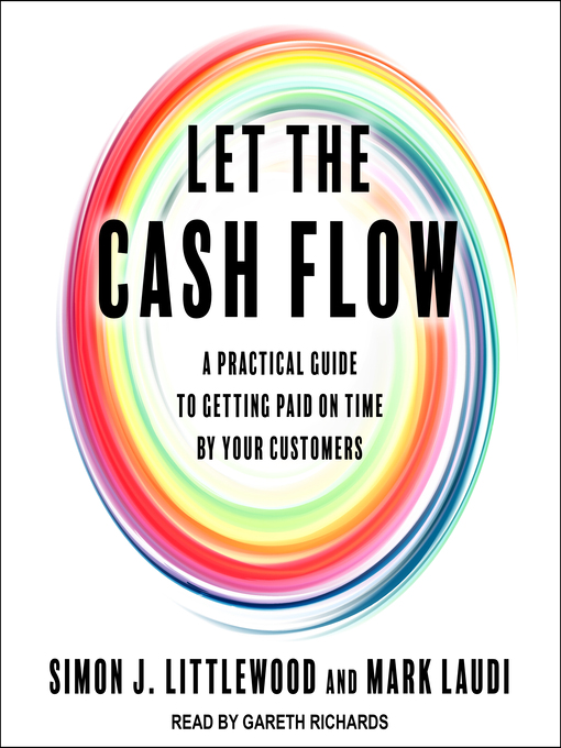 Title details for Let the Cash Flow by Simon J. Littlewood - Available